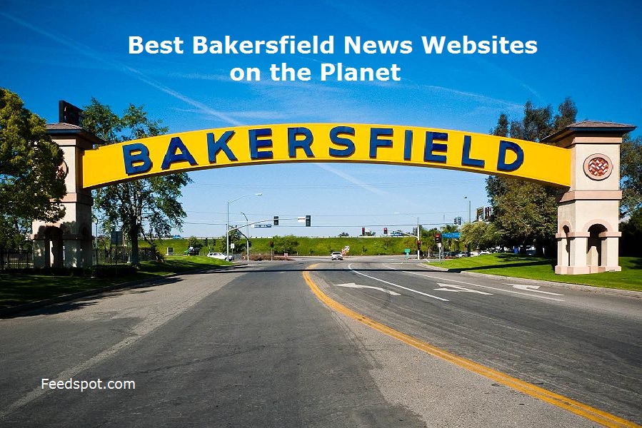 Top 10 Bakersfield News sites (City in California) in 2024