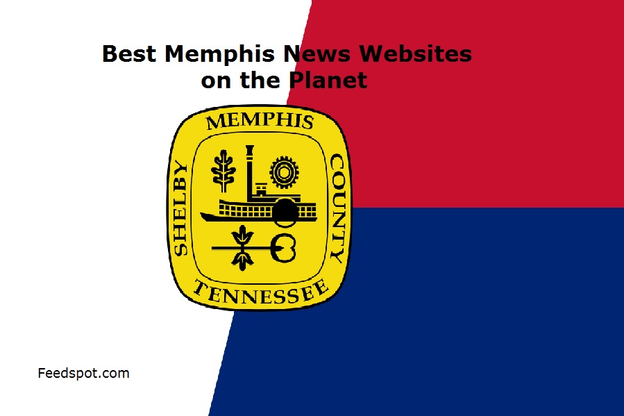 Top 15 Memphis News Websites To Follow in 2024 (City in Tennessee)