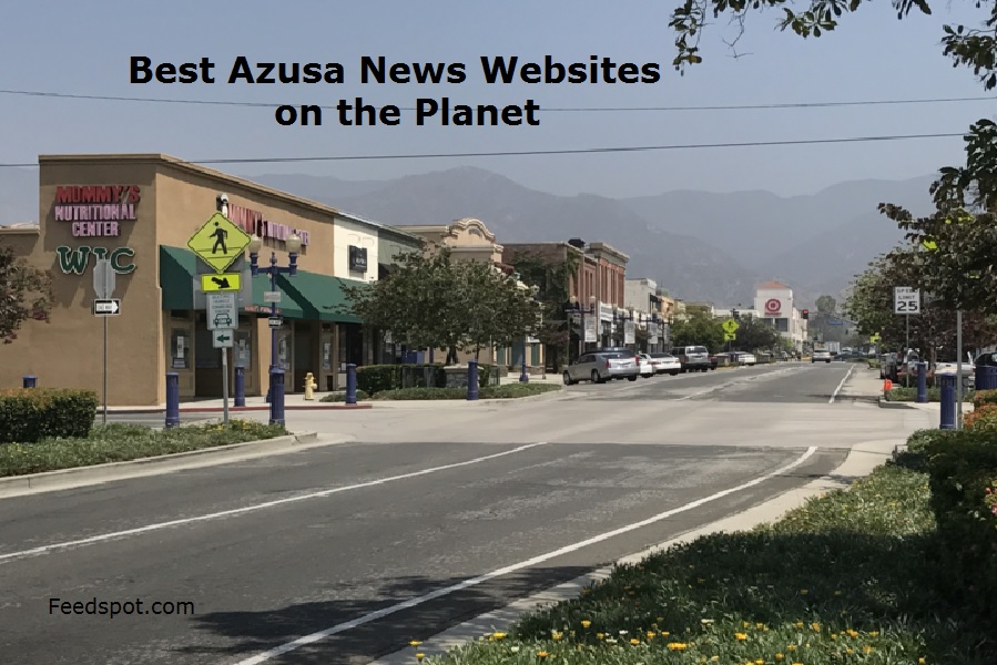 Top 10 Azusa News Websites To Follow in 2024 (City in California)