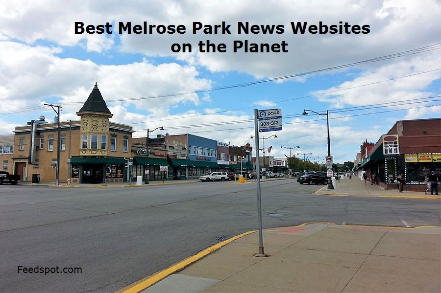 Top 3 Melrose Park News Websites To Follow in 2024 (Village in Illinois)
